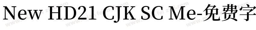 New HD21 CJK SC Me字体转换